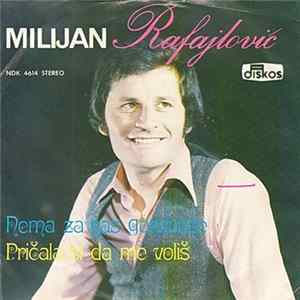 Milijan Rafajlović - Nema Za Nas Garavuše / Pričala Si Da Me Voliš FLAC