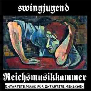 Swingjugend - Reichsmusikkammer: Entartete Musik Für Entartete Menschen FLAC