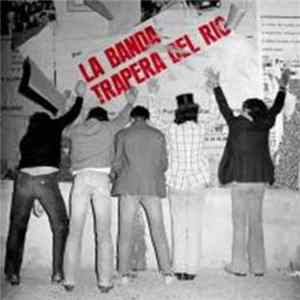 La Banda Trapera Del Rio - 1978/1982 Grabaciones Completas FLAC