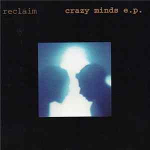 Reclaim - Crazy Minds e.p. FLAC