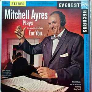 Mitchell Ayres And His Orchestra Featuring Harry Terrill - Mitchell Ayres Plays Romantic Ballads For You FLAC