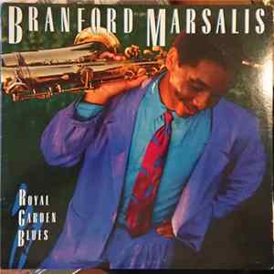 Branford Marsalis - Royal Garden Blues FLAC