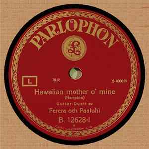Ferera Och Paaluhi - Hawaiian Mother O' Mine / Girl Of My Dreams FLAC
