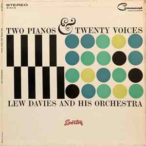 Lew Davies And His Orchestra - Two Pianos & Twenty Voices FLAC