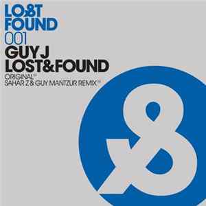 Guy J - Lost & Found FLAC