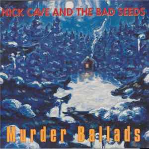 Nick Cave And The Bad Seeds - Murder Ballads FLAC