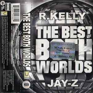 R. Kelly, Jay-Z - The Best Of Both Worlds FLAC