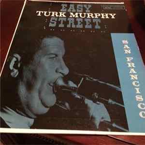 Turk Murphy - Turk Murphy At Easy Street San Francisco FLAC