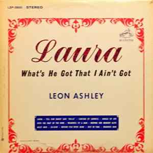 Leon Ashley - Laura (What's He Got That I Ain't Got) FLAC