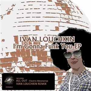 Ivan Louchkin - I'm Gonna Funk You EP FLAC