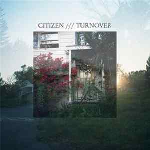 Citizen / Turnover - Citizen / Turnover FLAC