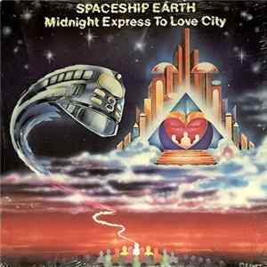 Spaceship Earth - Midnight Express To Love City / Be Your Own Best Friend FLAC
