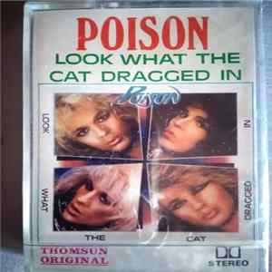 Poison - Look What The Cat Dragged In FLAC