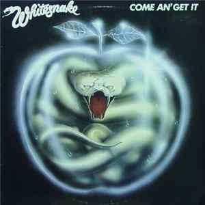 Whitesnake - Come An' Get It FLAC