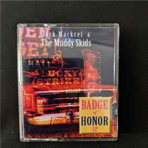 Jack Mackrel & The Muddy Skids - Badge Of Honor FLAC