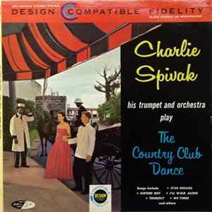 Charlie Spivak – His Trumpet And Orchestra - The Country Club Dance FLAC