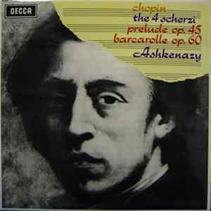 Chopin, Ashkenazy - The 4 Scherzi • Prelude Op.45 • Barcarolle Op.60 FLAC