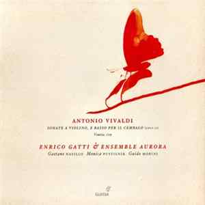 Antonio Vivaldi - Enrico Gatti & Ensemble Aurora - Sonate A Violino, E Basso Per Il Cembalo (Opus II) FLAC