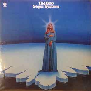 The Bob Seger System - Ramblin' Gamblin' Man FLAC