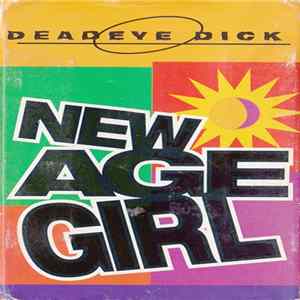 Deadeye Dick - New Age Girl FLAC