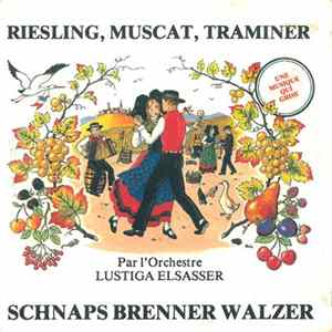 Patrick Philippe / André Brickmann, Lustiga Elsasser - Riesling, Muscat, Traminer / Schnaps Brenner Walzer FLAC