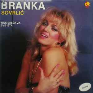 Branka Sovrlić - Nije Sreća Za Sve Ista FLAC