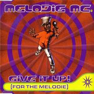 Melodie MC - Give It Up! (For The Melodie) FLAC
