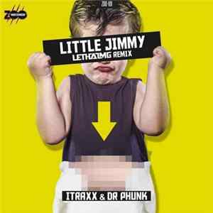 Itraxx & Dr. Phunk - Little Jimmy (Lethal MG Remix) FLAC