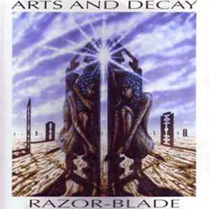 Arts And Decay - Razor-Blade FLAC