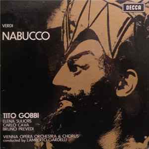 Verdi - Tito Gobbi, Elena Suliotis, Carlo Cava, Bruno Prevedi, Vienna Opera Orchestra & Chorus Conducted By Lamberto Gardelli - Nabucco FLAC