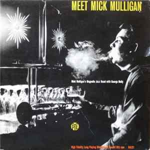 Mick Mulligan's Magnolia Jazz Band with George Melly - Meet Mick Mulligan FLAC