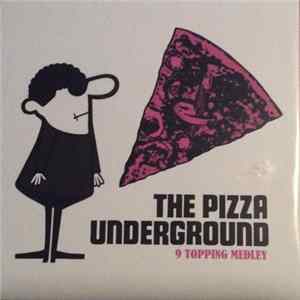 The Pizza Underground - 9 Topping Medley FLAC