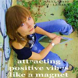 Various - Attracting Positive Vibes FLAC