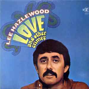 Lee Hazlewood - Love And Other Crimes FLAC
