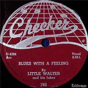 Little Walter & His Jukes - Blues With A Feeling / Quarter To Twelve FLAC