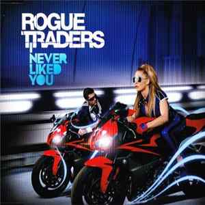 Rogue Traders - I Never Liked You FLAC