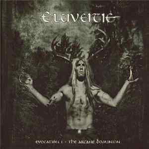 Eluveitie - Evocation I (The Arcane Dominion) FLAC