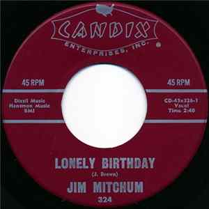 Jim Mitchum - Lonely Birthday / Oh, What A Wonderful Feeling FLAC