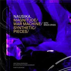 Nausika - Magnitude / War Machine / Synthetic / Pieces FLAC