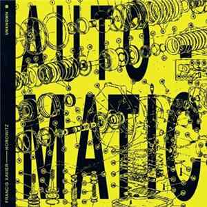 Francis Xavier & Horowitz - Auto-Matic FLAC