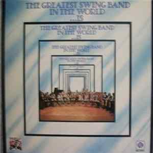 The Greatest Swing Band In The World... Is - The Greatest Swing Band In The World... Is FLAC