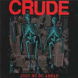 Crude - Just Go Go Ahead FLAC