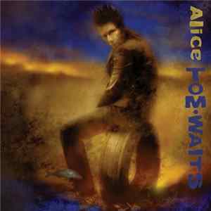 Tom Waits - Alice FLAC
