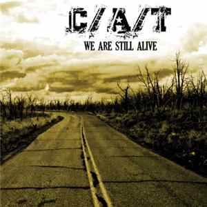 C/A/T - We Are Still Alive FLAC