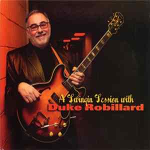 Duke Robillard - A Swinging Session With Duke Robillard FLAC