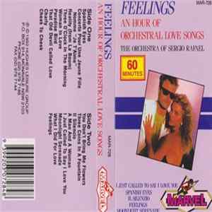 Orchestra Of Sergio Rafael - Feelings - An Hour of Orchestral Love Songs FLAC