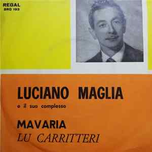 Luciano Maglia e il suo Complesso - Mavaria / Lu Carritteri FLAC
