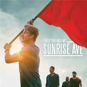 Sunrise Ave - I Help You Hate Me FLAC