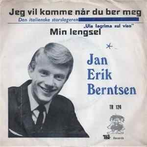 Jan Erik Berntsen - Jeg Vil Komme Når Du Ber Meg / Min Lengsel FLAC