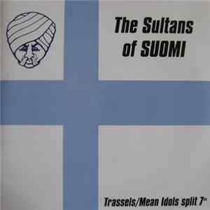 Trassels / Mean Idols - The Sultans Of Suomi FLAC